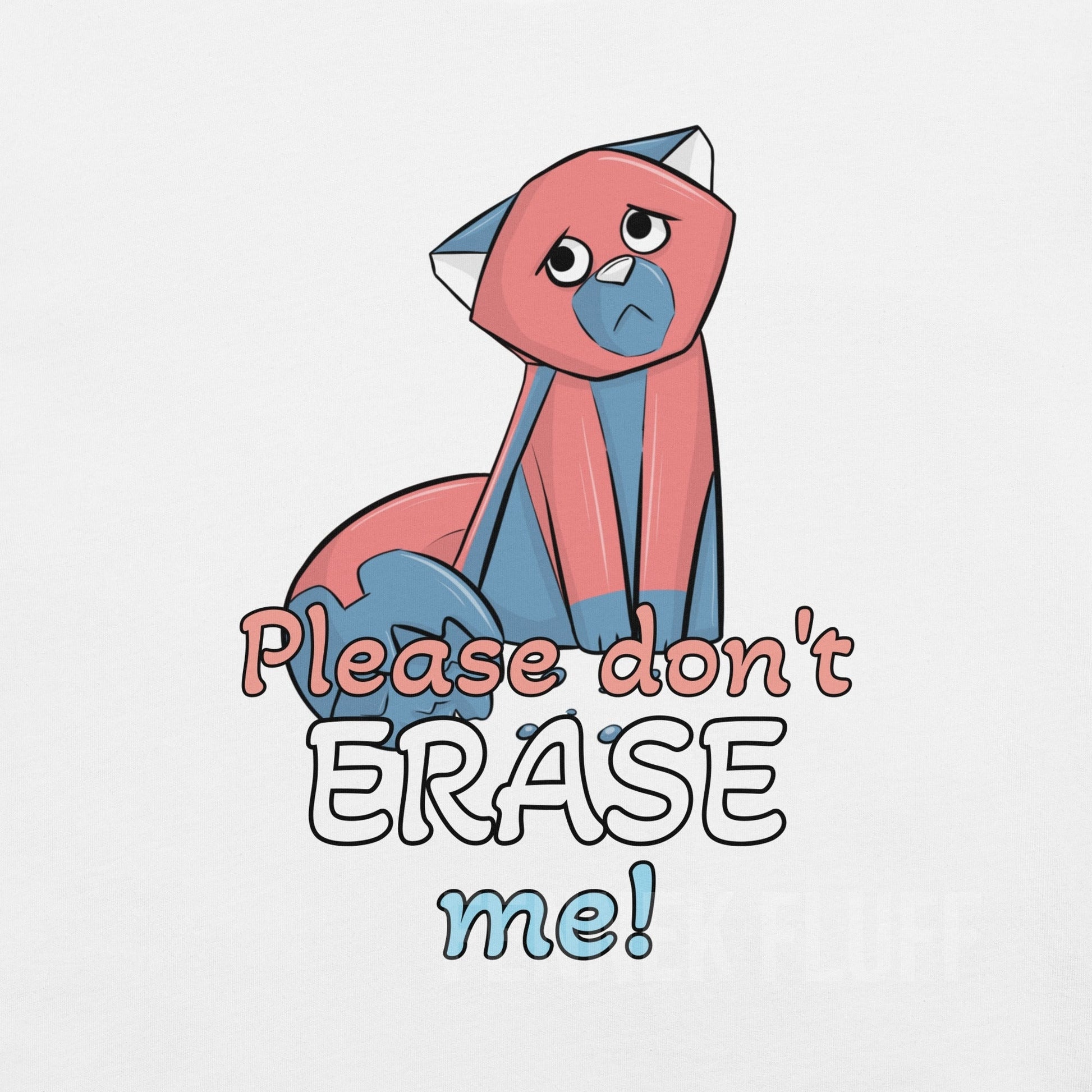 Please don't erase me! - Erasox - Unisex t-shirt Fennek Fluff Fennek Fluff T-Shirt