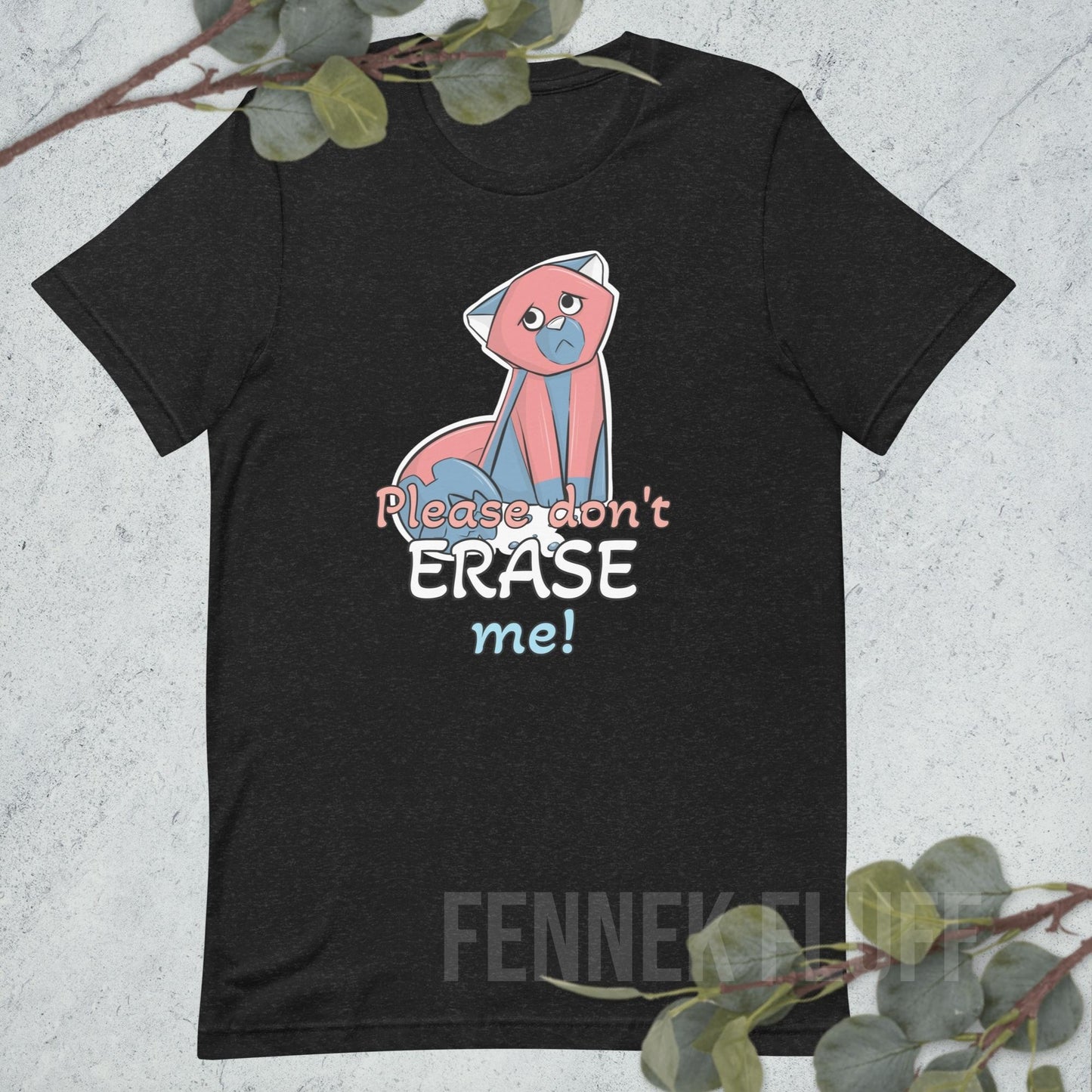 Please don't erase me! - Erasox - Unisex t-shirt Fennek Fluff Fennek Fluff T-Shirt